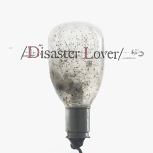 Disaster Lover - EP mastered by Kevin McNoldy